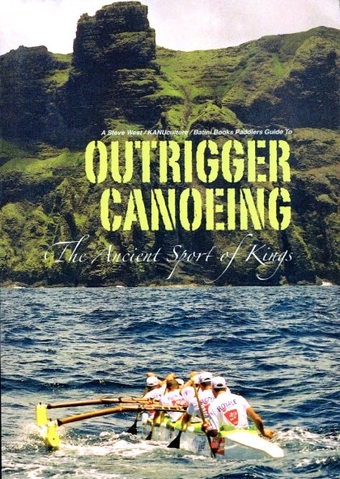 Outrigger Canoeing a Paddler’s Guide