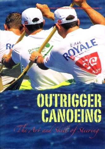 Outrigger Canoeing the art and skill of steering