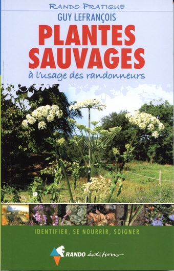 Plantes sauvages à l’usage des randonneurs