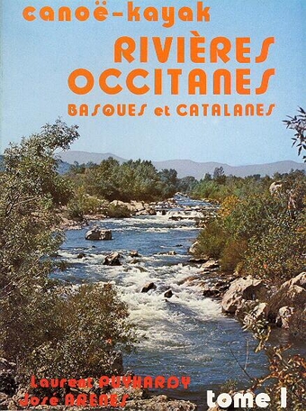 Rivières occitanes, basques et catalanes, tome 1