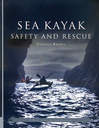 Sea Kayak Safety and Rescue