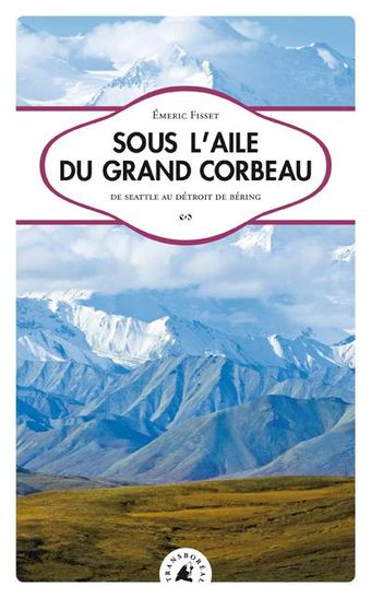 Sous l'aile du Grand Corbeau