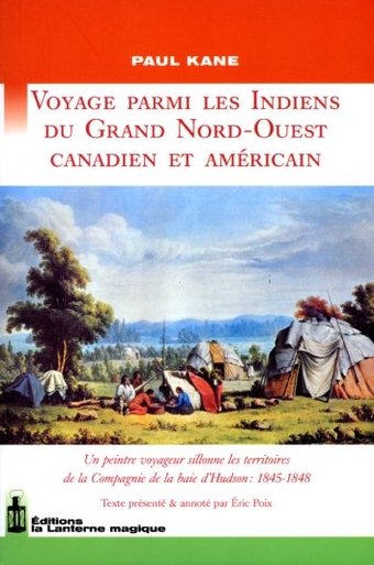 Voyage parmi les Indiens du Grand Nord-Ouest