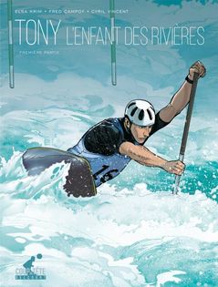 Tony, l'enfant des rivières (T1)