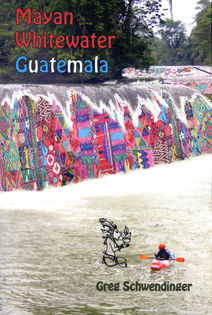 Mayan Whitewater Guatemala