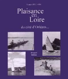 Plaisance en Loire du côté d’Orléans