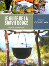 Guide de la survie douce, summary